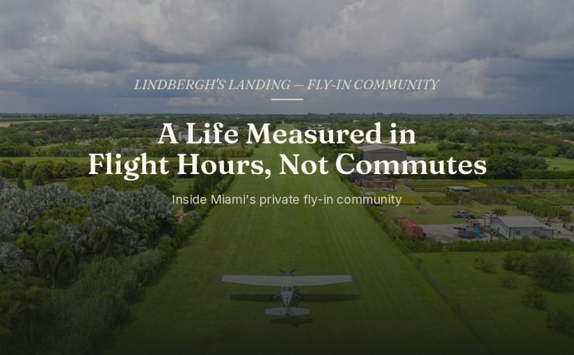 Lindbergh's Landing: Miami's Private Fly-In Airpark Community
